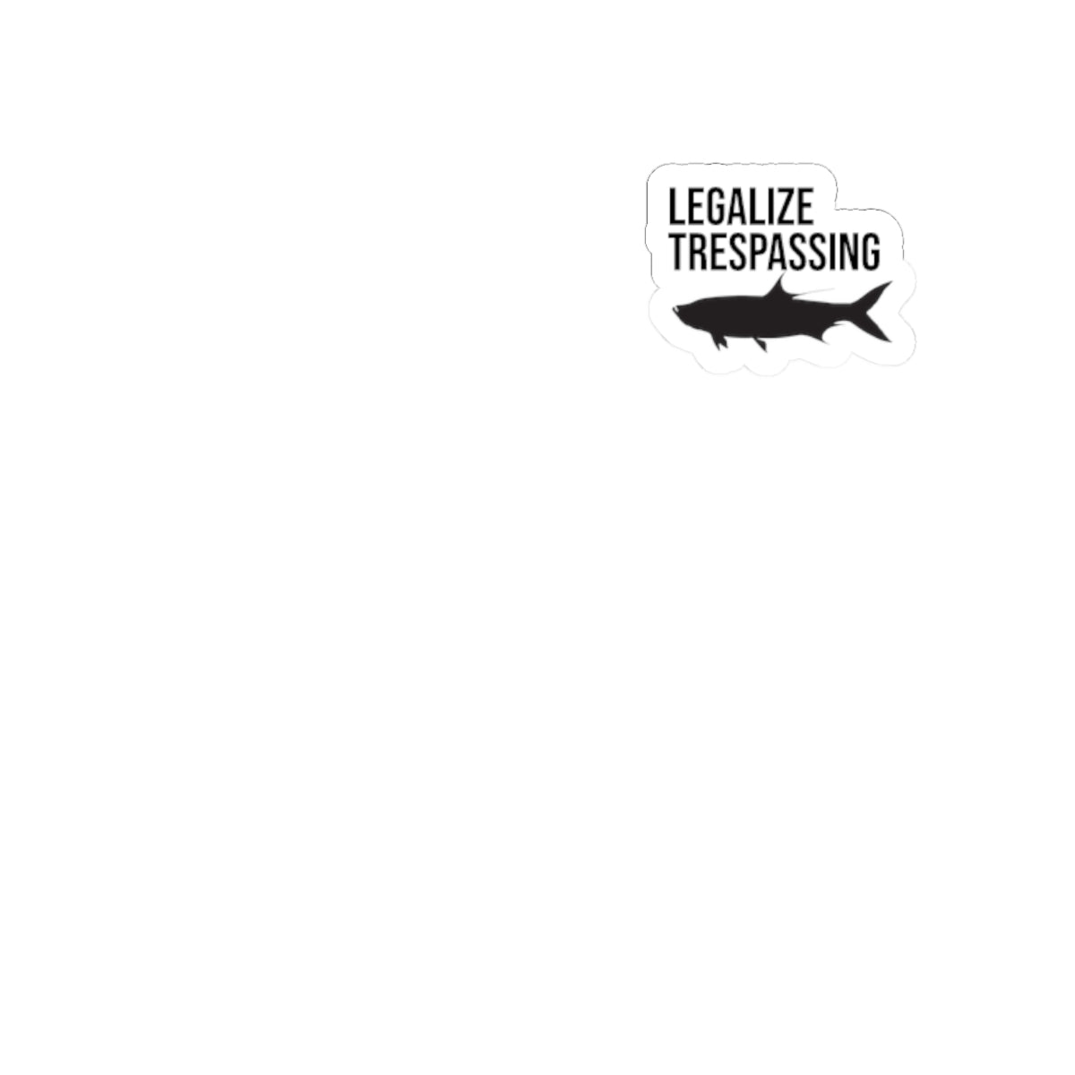 Legalize Trespassing Stickers