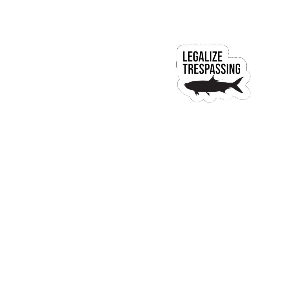 Legalize Trespassing Stickers