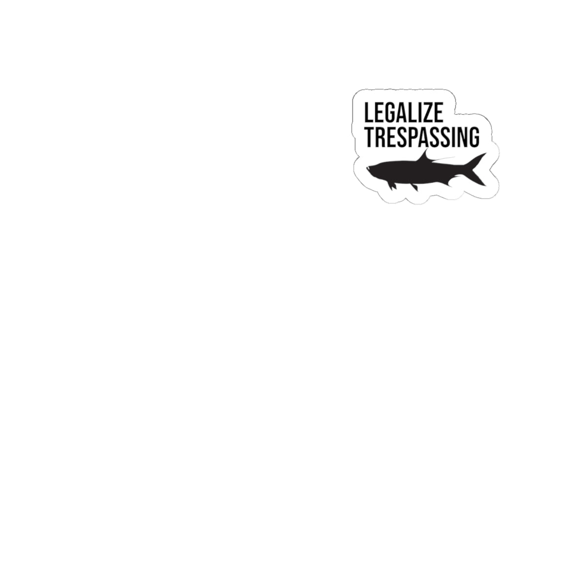 Legalize Trespassing Stickers