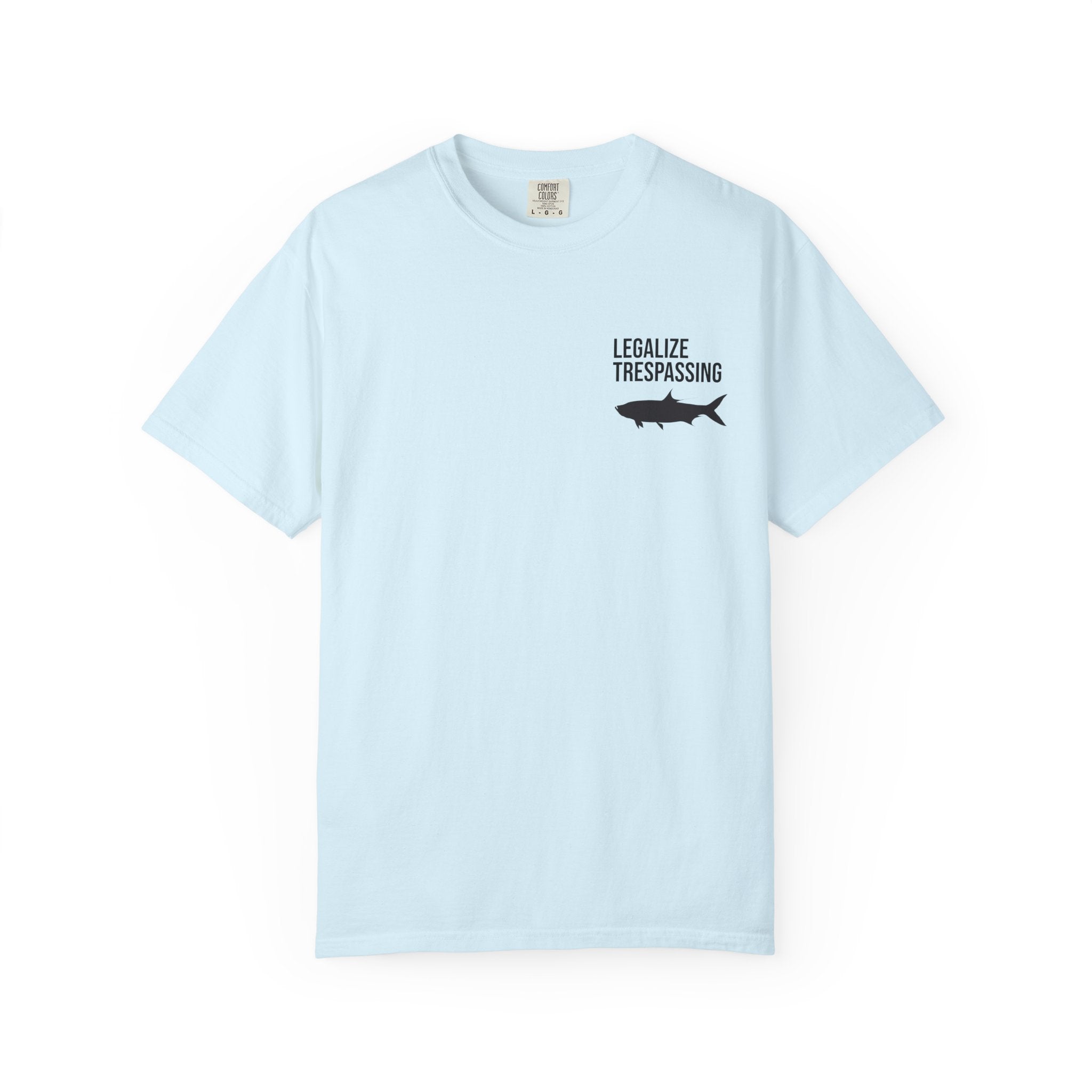 Simple Legalize Trespassing Shirt (no backside)
